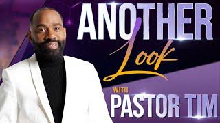 Another Look | Pastor Tim Rogers (6.19.24)