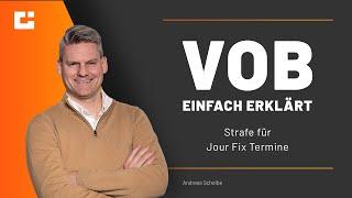 VOB einfach erklärt: Wieso das Fernbleiben an Jour Fix Terminen nicht bestraft werden kann!