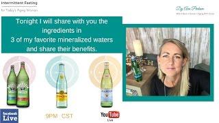 Intermittent Fasting for Today's Aging Woman ~ Mineral water ingredients and benefits