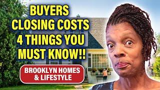 Buyers Closing Costs 4 Things You Must Know | Buyers Closing Costs in Brooklyn 2022 Brooklyn Homes