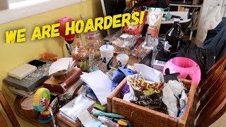 OUR HOUSE LOOKS LIKE AN EPISODE OF HOARDERS!