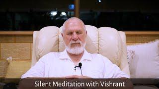 Silent Meditation with Vishrant