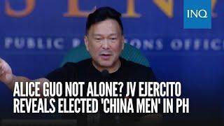 Alice Guo not alone? JV Ejercito reveals elected 'China men' in PH