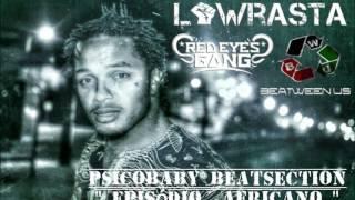 Lowrasta Psicobaby Beat Section  "Episodio Africano"