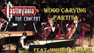 WOOD CARVING PARTITA - Castlevania the Concert