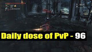 Daily dose of PvP (96) - Bloodborne