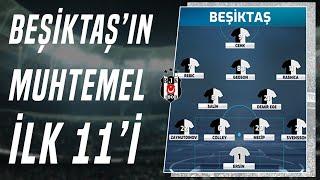 Beşiktaş'ın Sivasspor Karşısındaki Muhtemel İlk 11'i