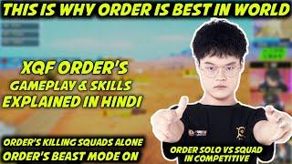 [Hindi] XQF Order Proves Why He Is World's Best Player| Order's Assaulting & Nading Skills Explained