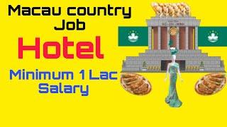 1 Lac Salary//Hotel job //Macau