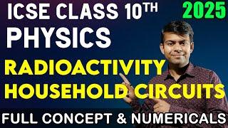 RADIOACTIVITY - 1 shot + Important Questions | Physics Exam, Class 10th | ICSE 2025 Exam