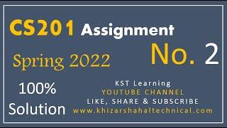 CS201 Assignment No 2 Spring 2022 100% Correct Complete Solution By KST Learning