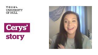 Cerys' Story | University of Hull