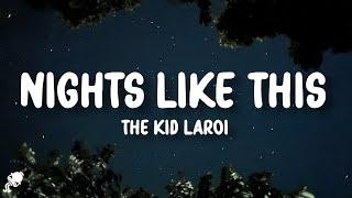 The Kid LAROI - NIGHTS LIKE THIS (Lyrics)