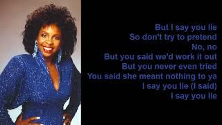 I Said You Lied by Gladys Knight (Lyrics)