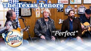 THE TEXAS TENORS cover Ed Sheeran's PERFECT on LARRY'S COUNTRY DINER