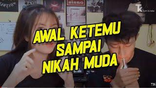 AWAL KETEMU SAMPE NIKAH MUDA || RASANYA NIKAH MUDA || TOMI KEKE