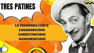 La tremenda corteGanadericidioGarrotinicidioTerminalicidio - TRES PATINES FANS