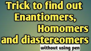 Stereochemistry lec#4 trick to defferenciate Homomers , Enantiomers,diastereomers