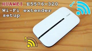 Huawei E5576-320 mobile 4G router Wi-Fi • Wi-Fi extender mode setup and test