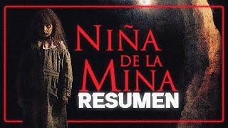 La niña de la mina (2016) - Resumen