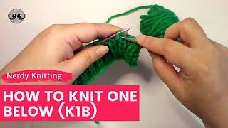 How to Knit One Below (K1B) and Purl One Below (P1B)