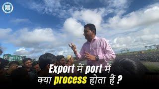 Export process in port | How to do Export Logistics ? | Customs clearance in Export Import