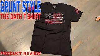   Grunt Style The Oath T Shirt 