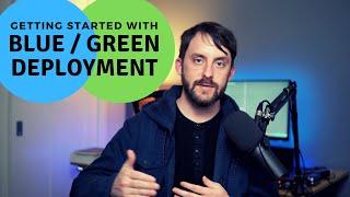 Blue / Green Deployment Explained