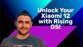 How to install custom ROM "Rising OS" on Xiaomi 12 !
