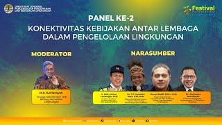 PANEL DISKUSI SESI II "KONEKTIVITAS KEBIJAKAN ANTAR LEMBAGA DALAM PENGELOLAAN LINGKUNGAN"