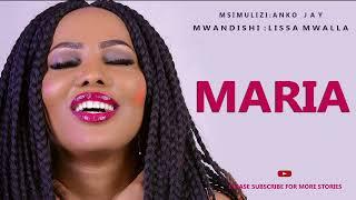 MARIA : SIMULIZI FUPI YA MAISHA, By Anko Jay