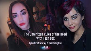 The Unwritten Rules of the Road with Tash Cox: Ep 9 ft. Elizabeth Inglese of YES Music Productions