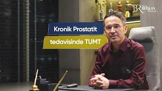 Kronik Prostatit Tedavisinde TUMT Tedavisi
