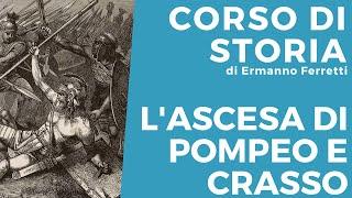 L'ascesa di Pompeo e Crasso