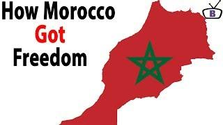 How Morocco got Independence