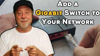 How to Add a Gigabit Switch to Your Network