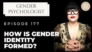How is Gender Identity Formed?  Gender Therapist Explains.
