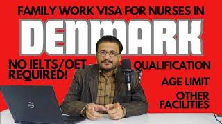 Family Work Visa For Nurses in DENMARK | No IELTS or OET Required!