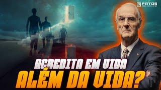 Famoso MÉDICO diz ter PROVAS da EXISTÊNCIA após a MORTE