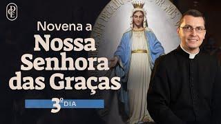 3º dia - Novena a Nossa Senhora das Graças