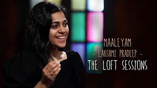 Maaleyam - Lakshmi Pradeep - The Loft Sessions @wonderwallmedia