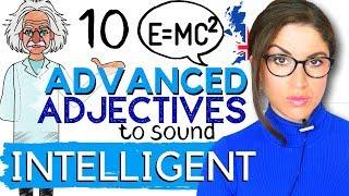 10 Advanced English Adjectives to Sound Intelligent | Advanced English Vocabulary Lesson