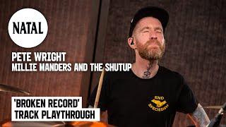 Pete Wright | Millie Manders and the Shutup - Broken Record | Track Playthrough | Natal Drums