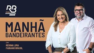 Manhã Bandeirantes com Regina Lima e Fabiano Brasil (05/07/2024)