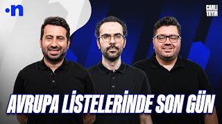 Transferleri Avrupa listelerine bildirmek için son gün | Mustafa Demirtaş, Serkan Akkoyun, Berk Göl