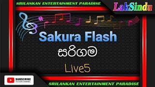 Sakura Flash - Sarigama - Live 5 ~ සකුරා ෆ්ලෑෂ් ~ සරිගම  ~ සජීවී ප්‍රසංග