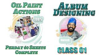 Album Desigining Class 01 / Oil Painting / perday 60sheets Design / Actions