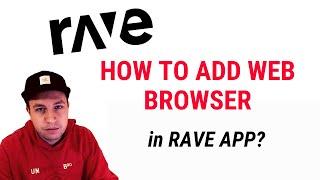How to ADD WEB BROWSER to RAVE?