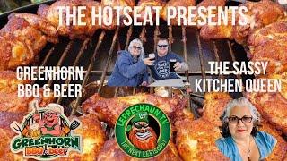 The Hot Seat - Greenhorn BBQ & Beer and The Sassy Kitchen Queen