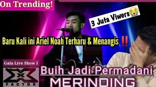 Viral‼️ Ariel Noah tak kuasa Tahan tangis mendengar Peserta Ini || Buih Jadi Permadani | X factor